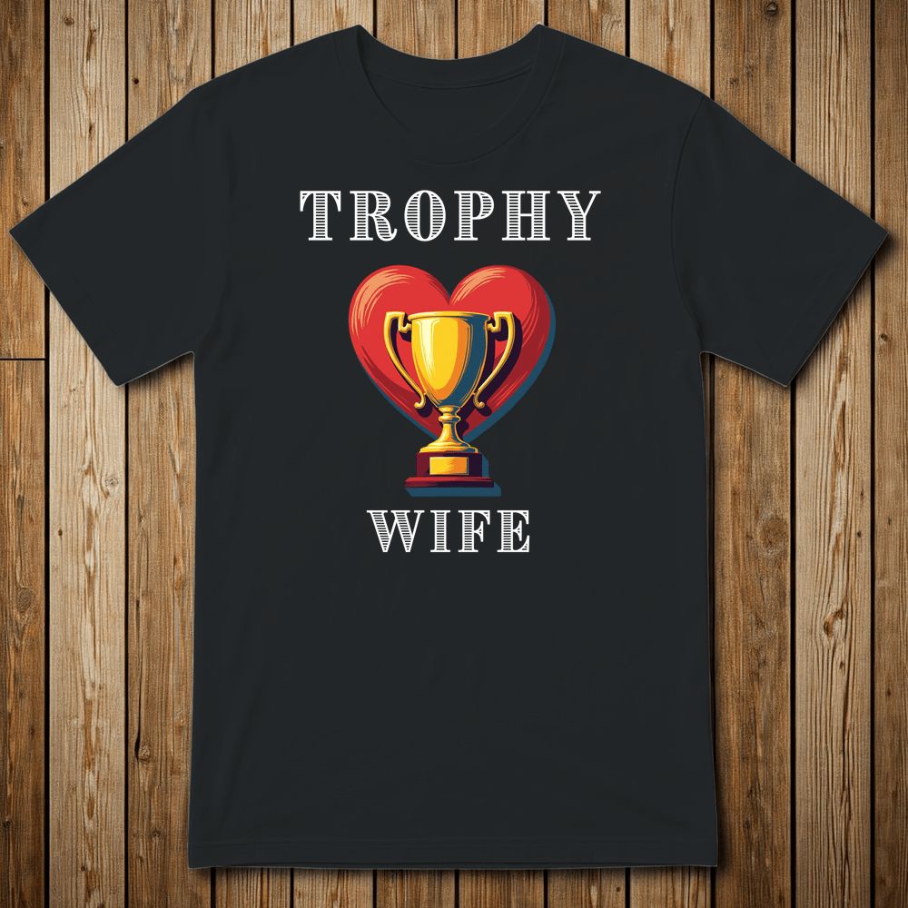 Printify T-Shirt Black / S Trophy Wife T-shirt