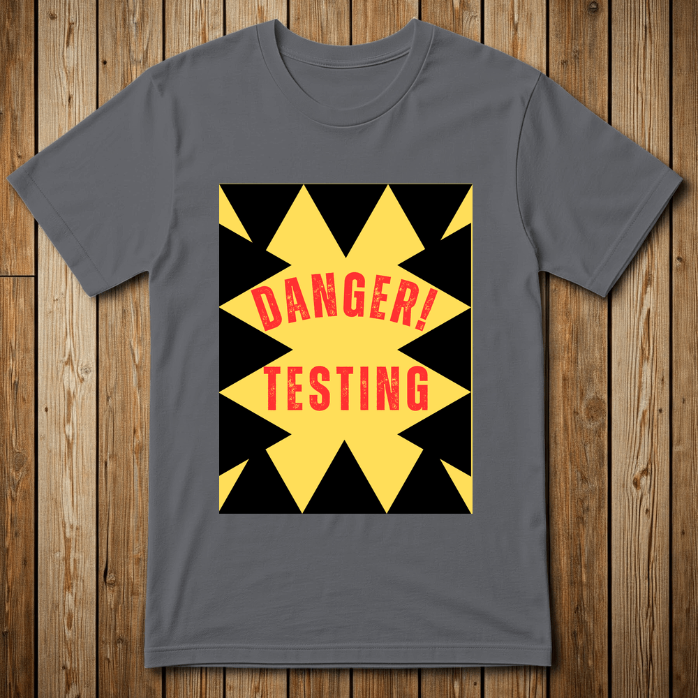 Printify T-Shirt Charcoal / M DANGER-TESTING-20