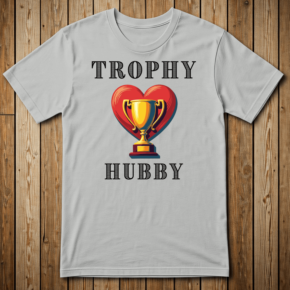 Printify T-Shirt Ice Grey / S Trophy Hubby T-shirt