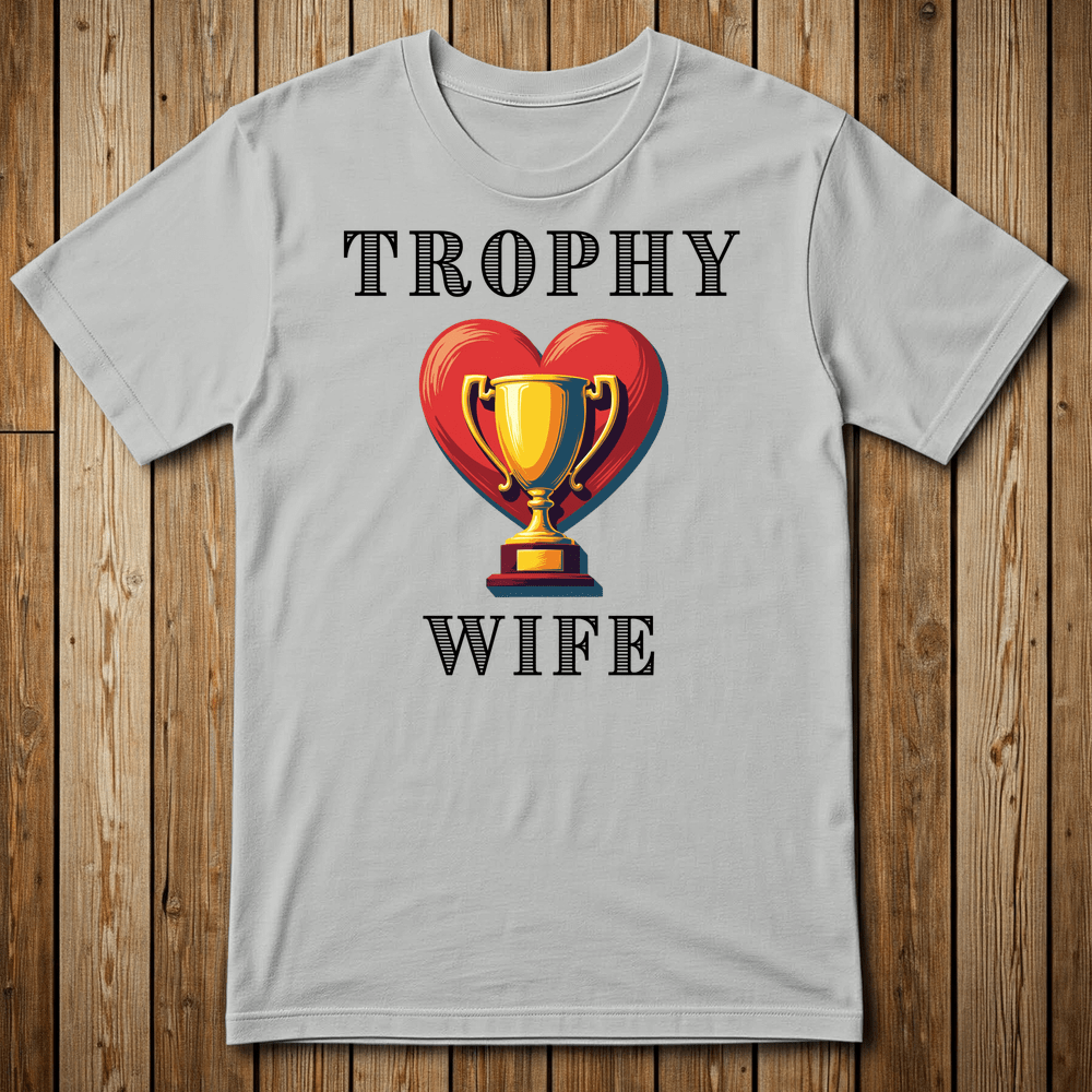 Printify T-Shirt Ice Grey / S Trophy Wife T-shirt