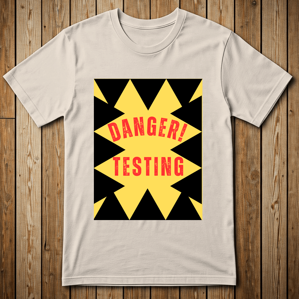 Printify T-Shirt Natural / M DANGER-TESTING-20