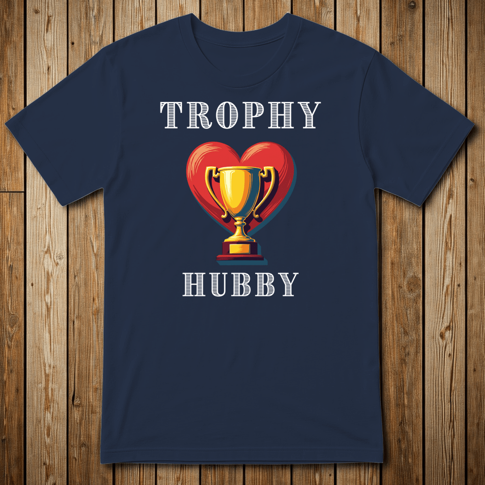 Printify T-Shirt Navy / S Trophy Hubby T-shirt