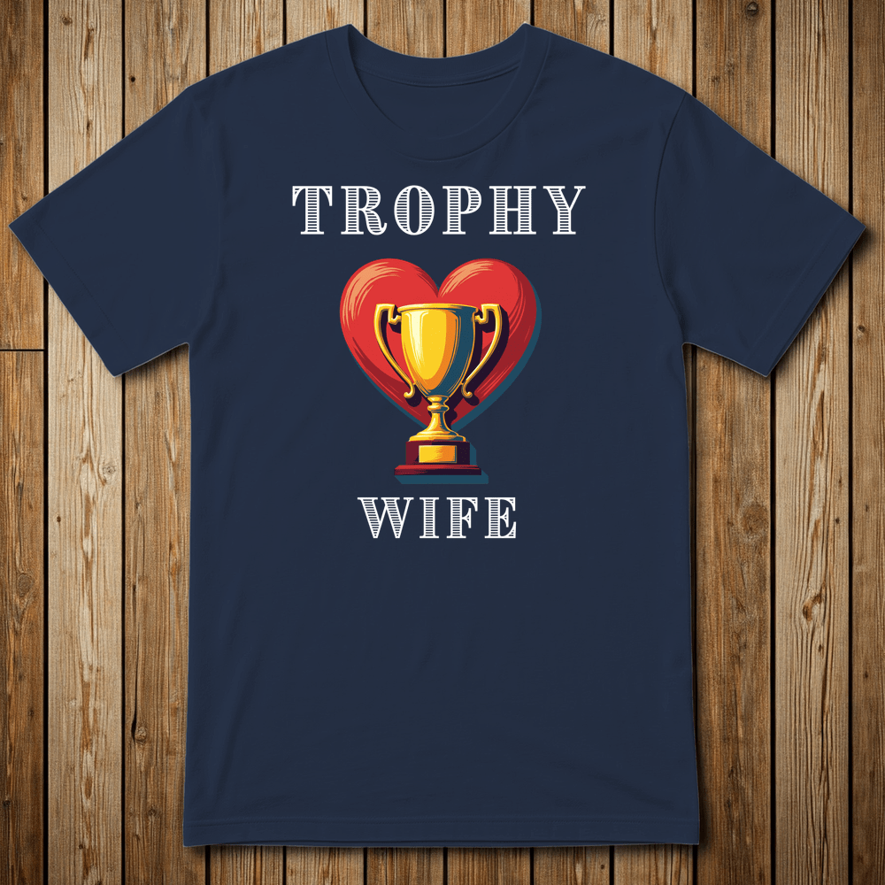Printify T-Shirt Navy / S Trophy Wife T-shirt