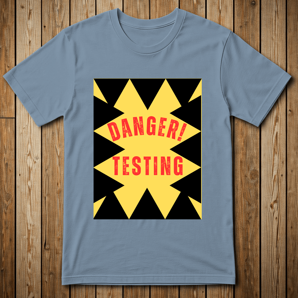 Printify T-Shirt Stone Blue / M DANGER-TESTING-20