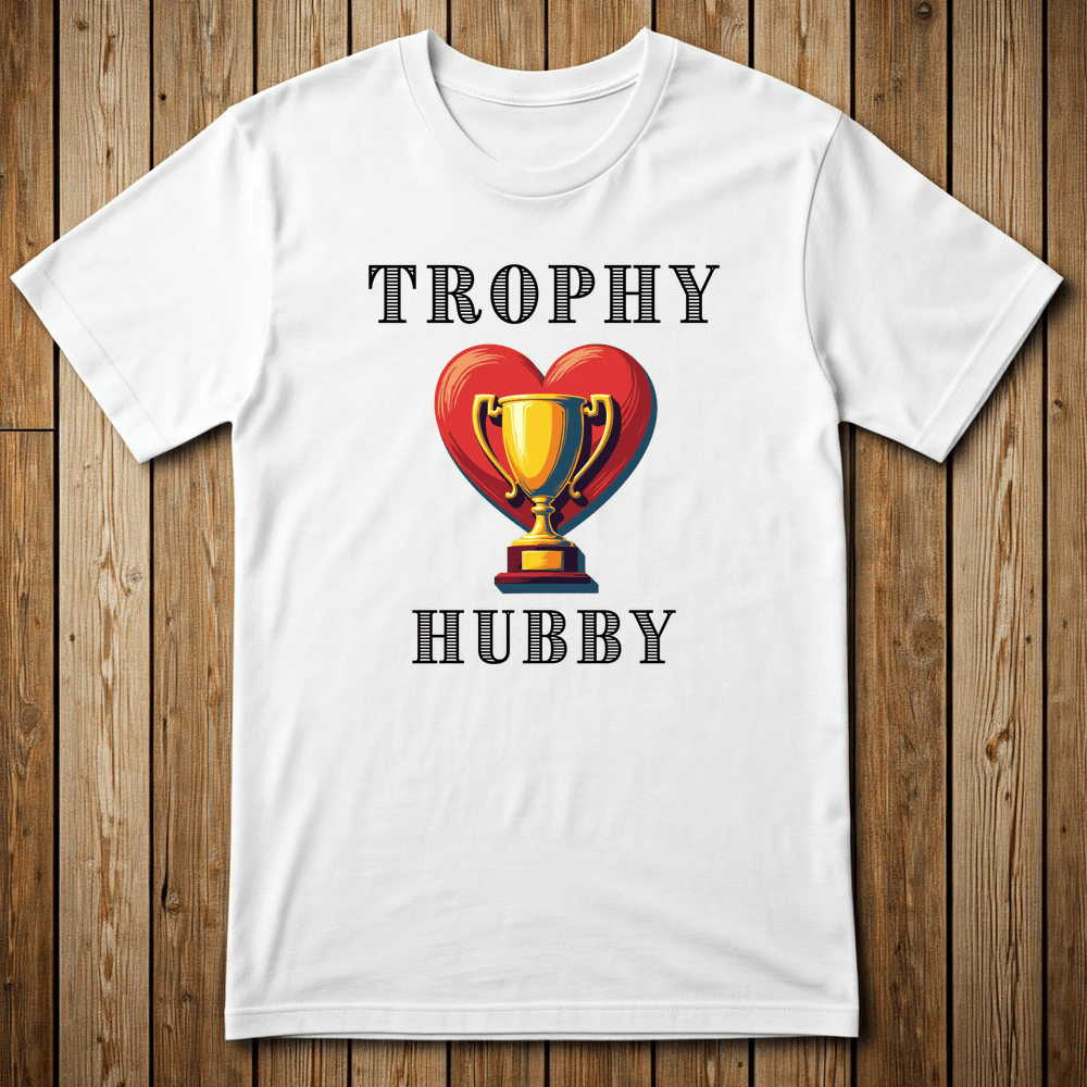 Printify T-Shirt White / XS Trophy Hubby T-shirt