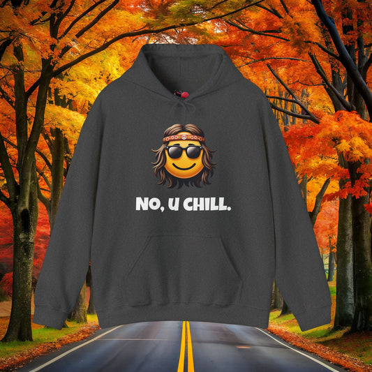 Printify Hoodie Dark Heather / S Chill Vibes 😎 NO U CHILL | Hoodie