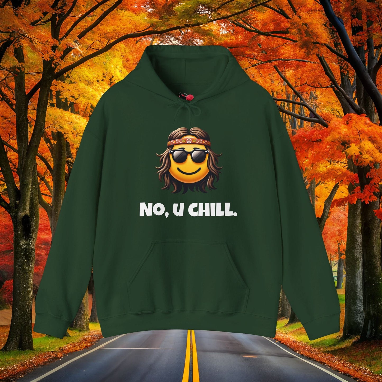 Printify Hoodie Forest Green / S Chill Vibes 😎 NO U CHILL | Hoodie