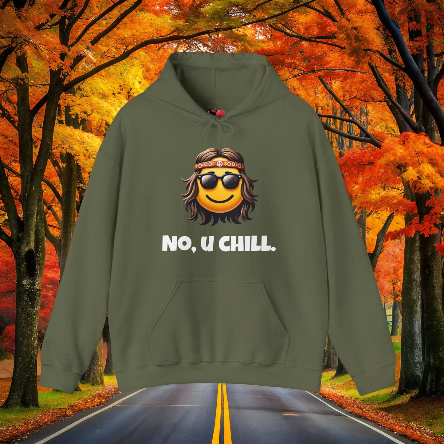 Printify Hoodie Military Green / S Chill Vibes 😎 NO U CHILL | Hoodie