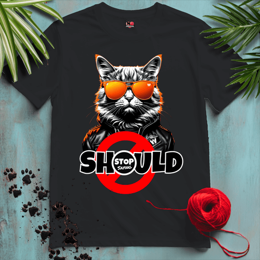 Printify T-Shirt Black / XL BADASSCATS 🚫 STOP-saying-SHOULD